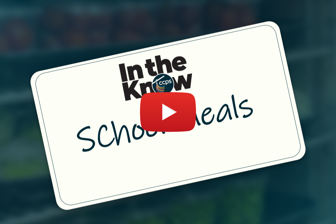 CCPS In the Know - School Meals